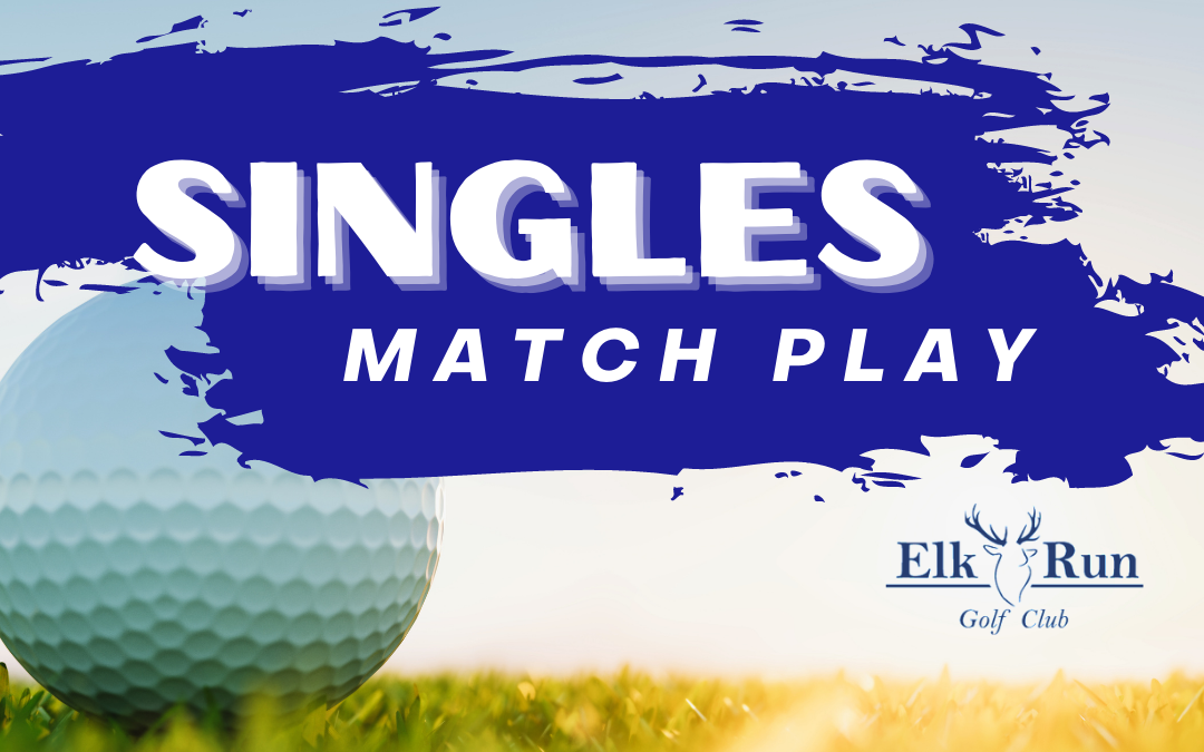 Singles Match Play